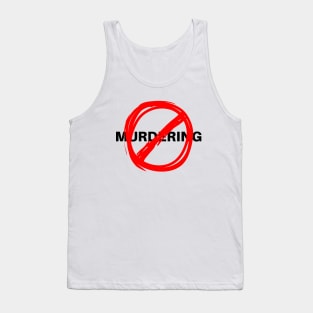 NO MURDERING 3 Tank Top